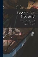 Manual of Nursing: Medical and Surgical /