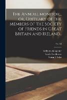 The Annual Monitor... or, Obituary of the Members of the Society of Friends in Great Britain and Ireland..; No. 53