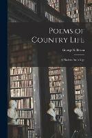 Poems of Country Life: a Modern Anthology