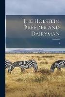The Holstein Breeder and Dairyman; 8