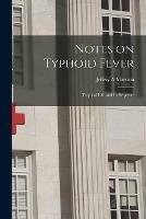 Notes on Typhoid Fever: Tropical Life and Its Sequelae