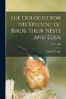 The Ooelogist for the Student of Birds, Their Nests and Eggs; v. 25 1908