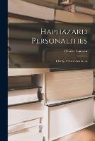 Haphazard Personalities [microform]: Chiefly of Noted Americans