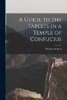 A Guide to the Tablets in a Temple of Confucius