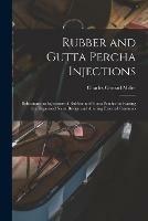 Rubber and Gutta Percha Injections: Subcutaneous Injections of Rubber and Gutta Percha for Raising the Depressed Nasal Bridge and Altering External Contours