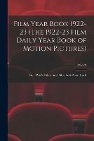 Film Year Book 1922-23 (The 1922-23 Film Daily Year Book of Motion Pictures); 1922-23