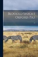Blooded Stock ( Oxford, Pa.); 14