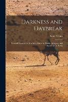 Darkness and Daybreak; Personal Experiences, Manners, Customs, Habits, Religious and Social Life in Persia