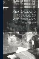 New England Journal of Medicine and Surgery; 9, (1820)