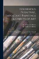 Household Furniture, Important Paintings & Objects of Art: From the Estate of the Late Carel F. L. De Wild, Expert on Paintings and Professor at the University of Pennsylvania