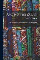 Among the Zulus: the Adventures of Hans Sterk, South African Hunter and Pioneer