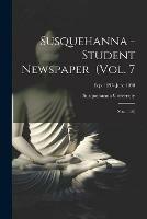 Susquehanna - Student Newspaper (Vol. 7; Nos. 1-10); Sept 1897- June 1898