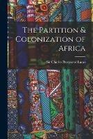 The Partition & Colonization of Africa