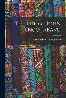 The Life of John Tengo Jabavu