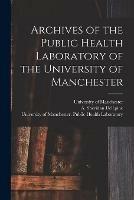 Archives of the Public Health Laboratory of the University of Manchester