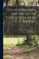 Old and Modern Masters in the Collection of M. C. D. Borden; 2