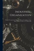 Industrial Organization: Factory Management, Problems, of Plant and Equipment, Wage Payment Plans, Production and Inspection