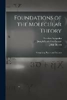 Foundations of the Molecular Theory: Comprising Papers and Extracts