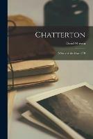 Chatterton: a Story of the Year 1770