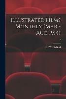 Illustrated Films Monthly (Mar - Aug 1914); 2