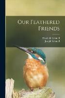 Our Feathered Friends