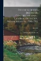 Records of the Brewster Congregational Church, Brewster, Massachusetts, 1700-1792; 1700-1792