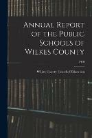 Annual Report of the Public Schools of Wilkes County; 1920