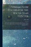 Stream Flow Recors for the Water Year 1925/1926; 1925/1926