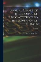 Annual Report of the Auditor of Public Accounts to the Governor of Illinois; 1894/96