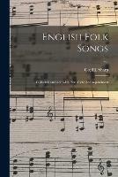 English Folk Songs: Collected and Arr. With Pianoforte Accompaniment; v.1