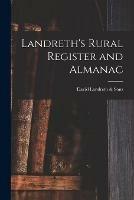 Landreth's Rural Register and Almanac