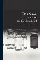 The Cell: Outlines of General Anatomy and Physiology