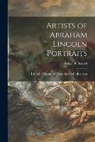 Artists of Abraham Lincoln Portraits; Artists - B Bicknell