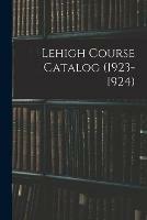 Lehigh Course Catalog (1923-1924)