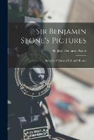 Sir Benjamin Stone's Pictures: Records of National Life and History