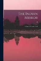 The Indian Mirror: Volume 20 Number 3 - 69; 20