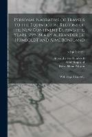 Personal Narrative of Travels to the Equinoctial Regions of the New Continent During the Years 1799-1804 by Alexander De Humboldt and Aime Bonpland: With Maps, Plans   v.5: pt.2 (1821)