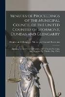 Minutes of Proceedings of the Municipal Council of the United Counties of Stormont, Dundas and Glengarry [microform]: January, June and October Sessions, 1887: Francis Anderson, Esq., Warden, C.J. Mattice, Esq., Clerk