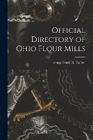 Official Directory of Ohio Flour Mills