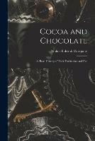 Cocoa and Chocolate: a Short History of Their Production and Use