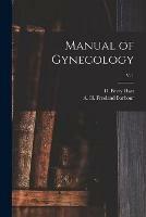 Manual of Gynecology; v. 1