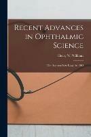 Recent Advances in Ophthalmic Science: The Boylston Prize Essay for 1865