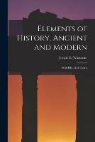 Elements of History, Ancient and Modern: With Historical Charts