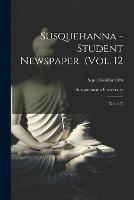 Susquehanna - Student Newspaper (Vol. 12; Nos. 1-7); Sept 1902-Mar 1903