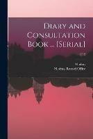 Diary and Consultation Book ... [serial]; 1712