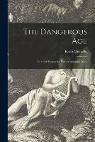 The Dangerous Age [microform]: Letters & Fragments From a Woman's Diary