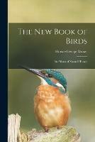 The New Book of Birds: an Album of Natural History