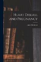 Heart Disease and Pregnancy