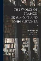The Works of Francis Beaumont and John Fletcher; 3