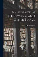 Mans Place In The Cosmos And Other Essays